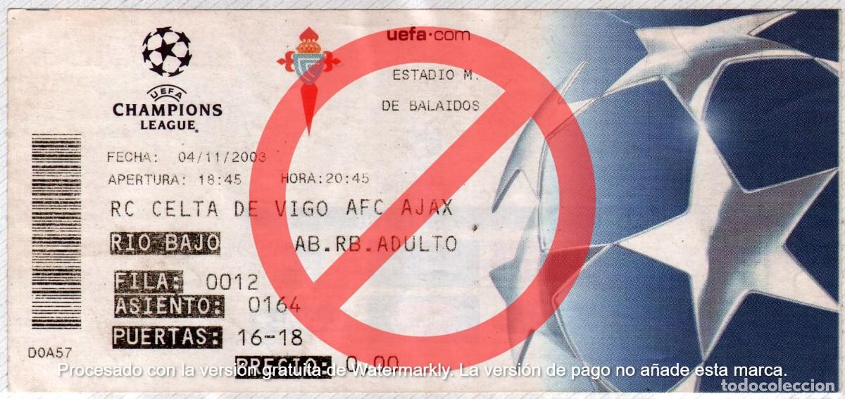 Collectionnisme sportif: ENTRADA CELTA DE VIGO - AJAX DE AMSTERDAM - CHAMPIONS LEAGUE 04.11.2003