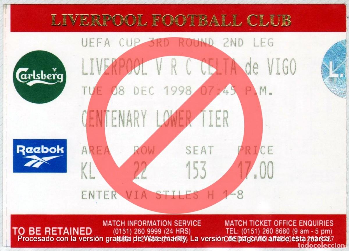 Collectionnisme sportif: ENTRADA LIVERPOOL - CELTA DE VIGO - COPA DE LA UEFA 08.12.1998