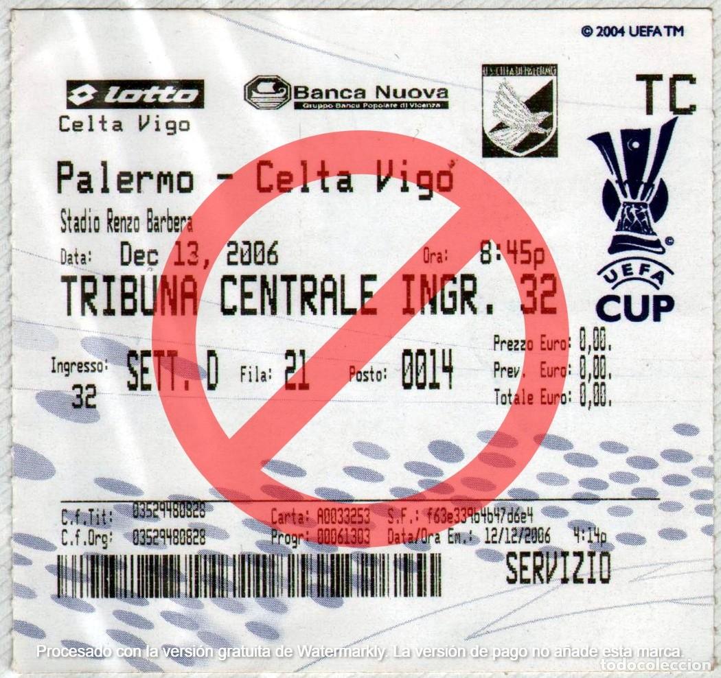 Collectionnisme sportif: ENTRADA PALERMO - CELTA DE VIGO - COPA DE LA UEFA 13.12.2006.