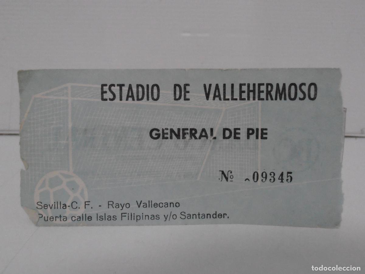 Collectionnisme sportif: ENTRADA FUTBOL, ESTADIO DE VALLEHERMOSO, SEVILLA RAYO VALLECANO, GENERAL DE PIE,
