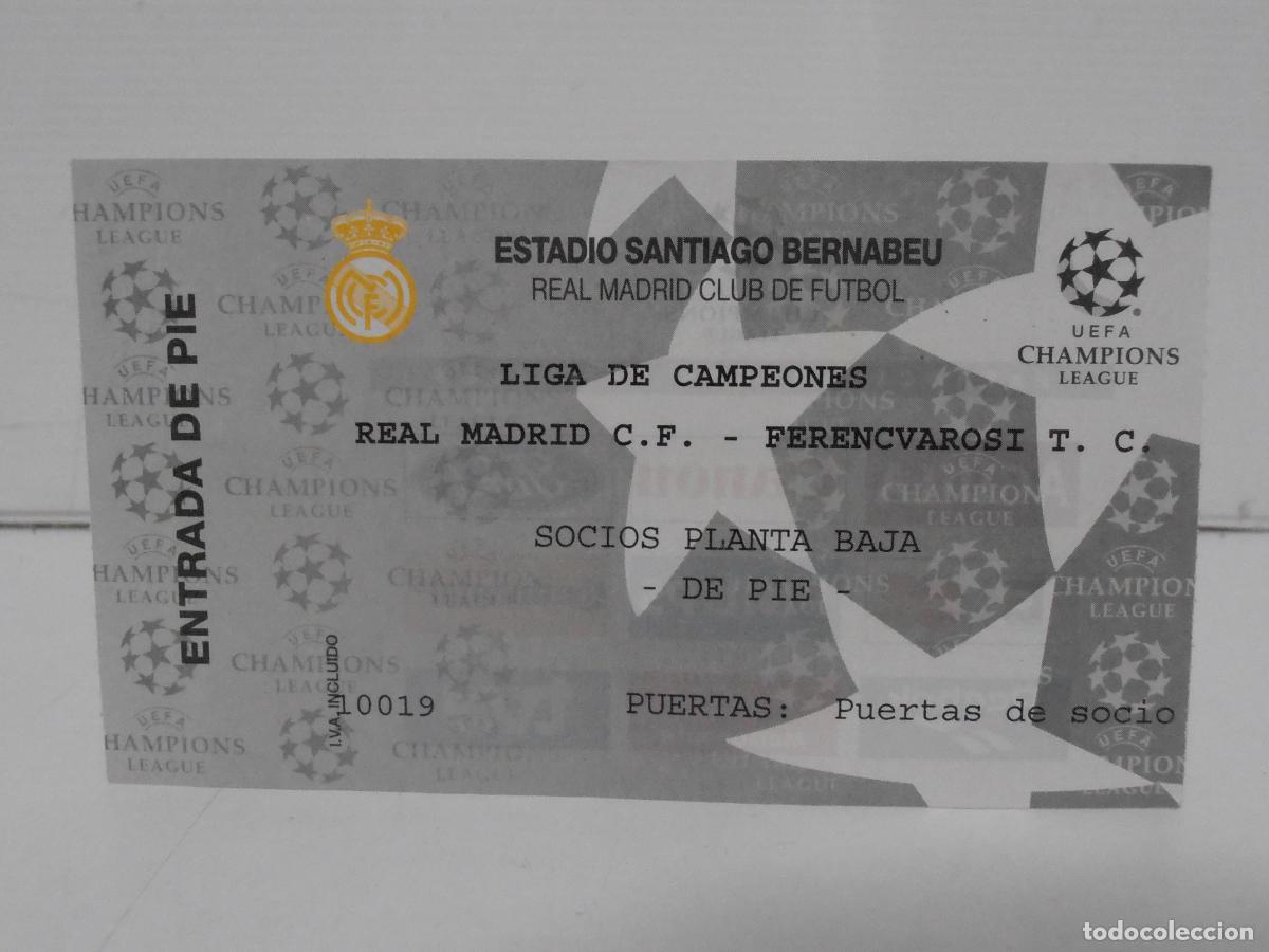 Collectionnisme sportif: ENTRADA FUTBOL, LIGA DE CAMPEONES, REAL MADRID FERENCVAROSI, SOCIOS PLANTA BAJA DE PIE