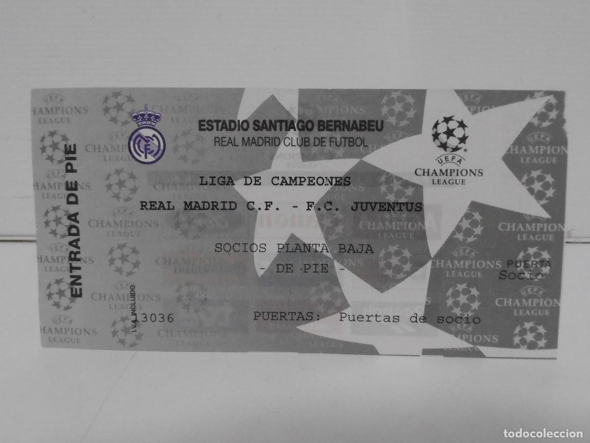 Collectionnisme sportif: ENTRADA FUTBOL, LIGA DE CAMPEONES, REAL MADRID JUVENTUS, SOCIOS PLANTA BAJA DE PIE