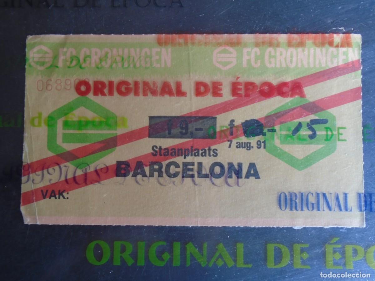 Collezionismo sportivo: (V-960)ENTRADA TICKET F.C.GRONINGEN-F.C.BARCELONA 7 AGOSTO 1991