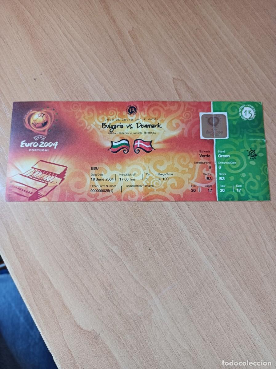 Collezionismo sportivo: Entrada euro 2004 Bulgaria- Dinamarca, partido 13