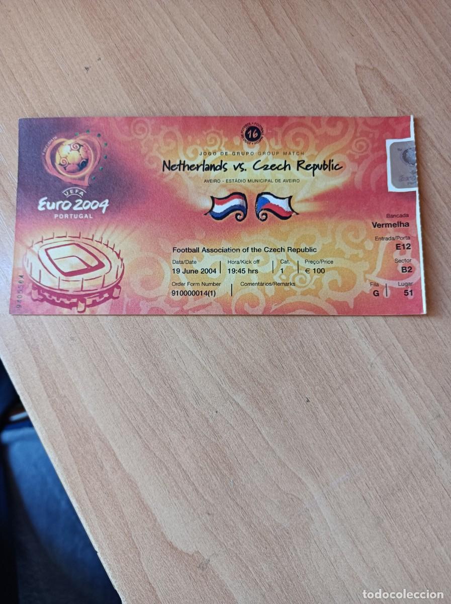 Collezionismo sportivo: Entrada euro 2004 Holanda- Rep&uacute;blica Checa, partido 16