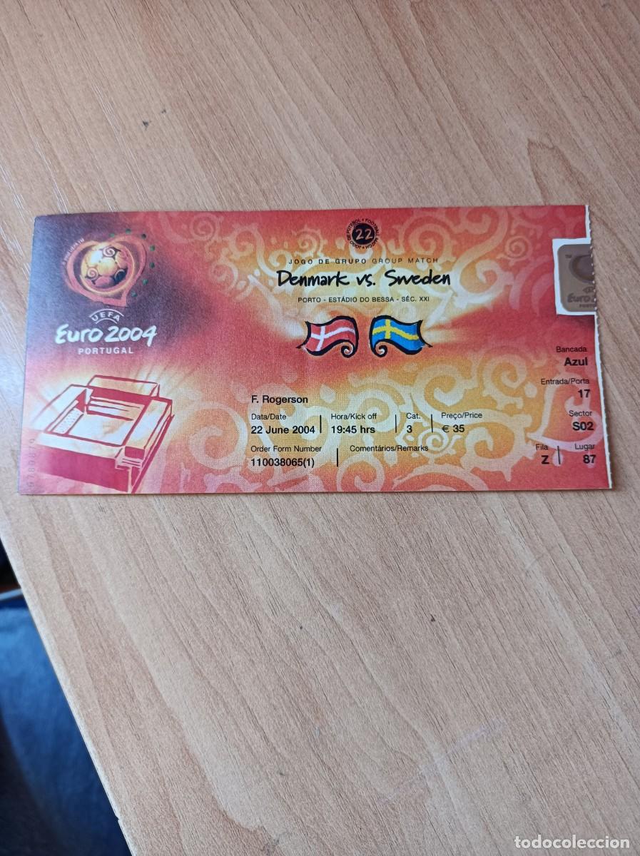 Collezionismo sportivo: Entrada euro 2004 Dinamarca- Suecia, partido 22