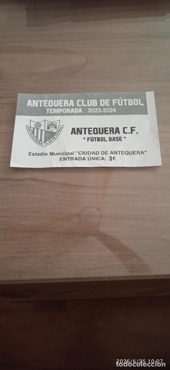 Coleccionismo deportivo: Entrada de f&uacute;tbol. Antequera CF, Antequera (M&aacute;laga)