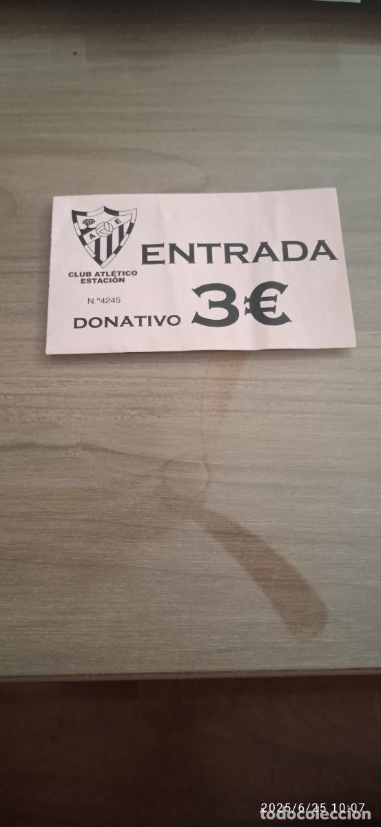 Coleccionismo deportivo: Entrada de f&uacute;tbol. Club Atl&eacute;tico Estaci&oacute;n, Estaci&oacute;n de C&aacute;rtama a (M&aacute;laga)