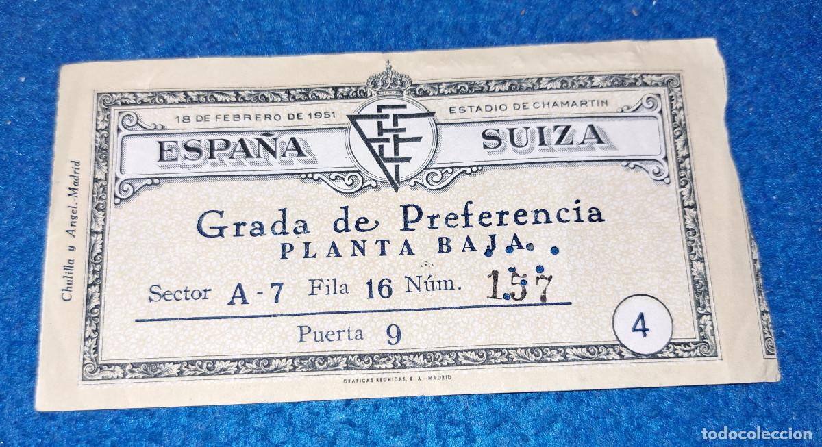 Collezionismo sportivo: ENTRADA - ESPA&Ntilde;A vs SUIZA - AMISTOSO - 18 de Febrero de 1951 -ESTADIO DE CHAMART&Iacute;N