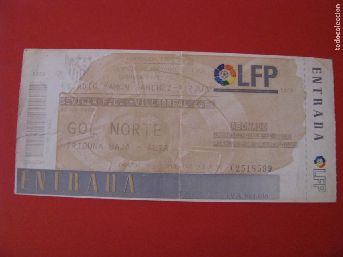 Colecionismo desportivo: ENTRADA DE FUTBOL. SEVILLA F. C. - VILLAREAL C. F. TEMPORADA 1998 99