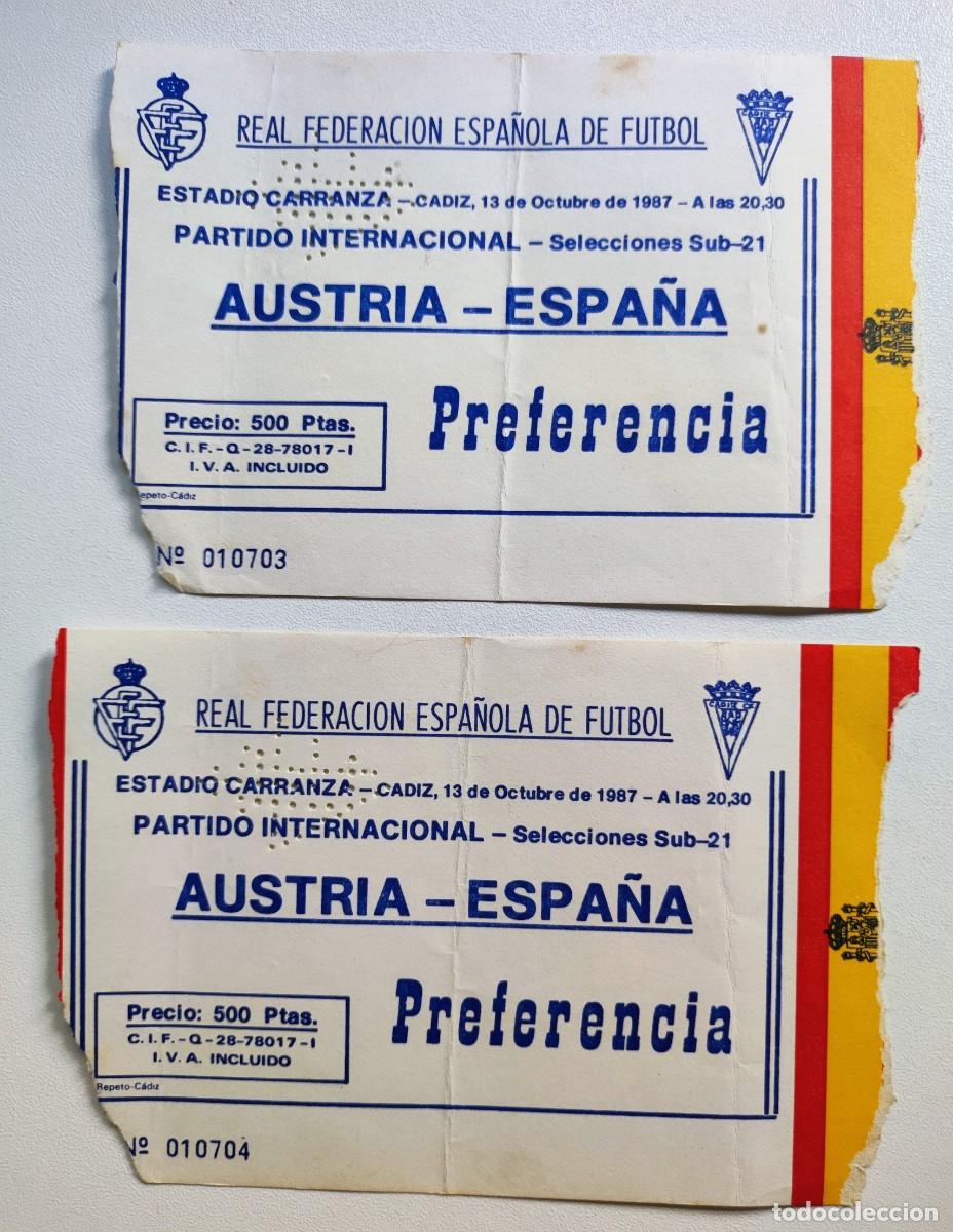 Collezionismo sportivo: 1987 - AUSTRIA-ESPA&Ntilde;A / 2 ENTRADAS - ESTADIO CARRANZA PARTIDO INTERNACIONAL SELECCIONES SUB-21