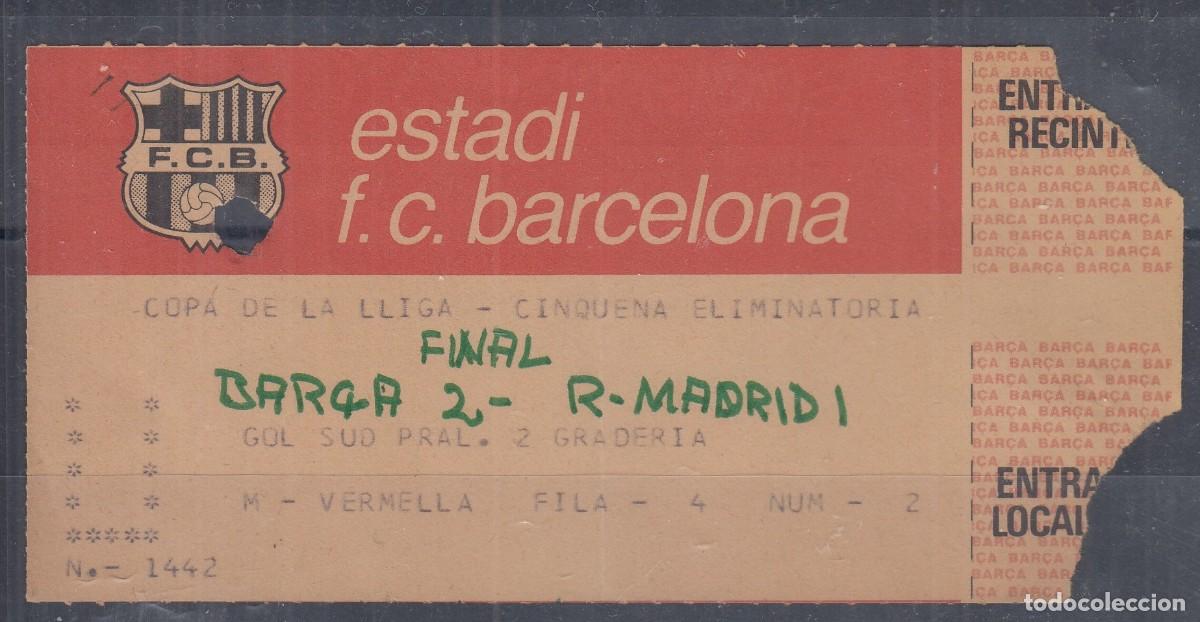 Coleccionismo deportivo: F.C. BARCELONA. Entrada de la 5&ordf; eliminatoria de la Copa de la LIGA de 1983 contra REAL MADRID (2-1)
