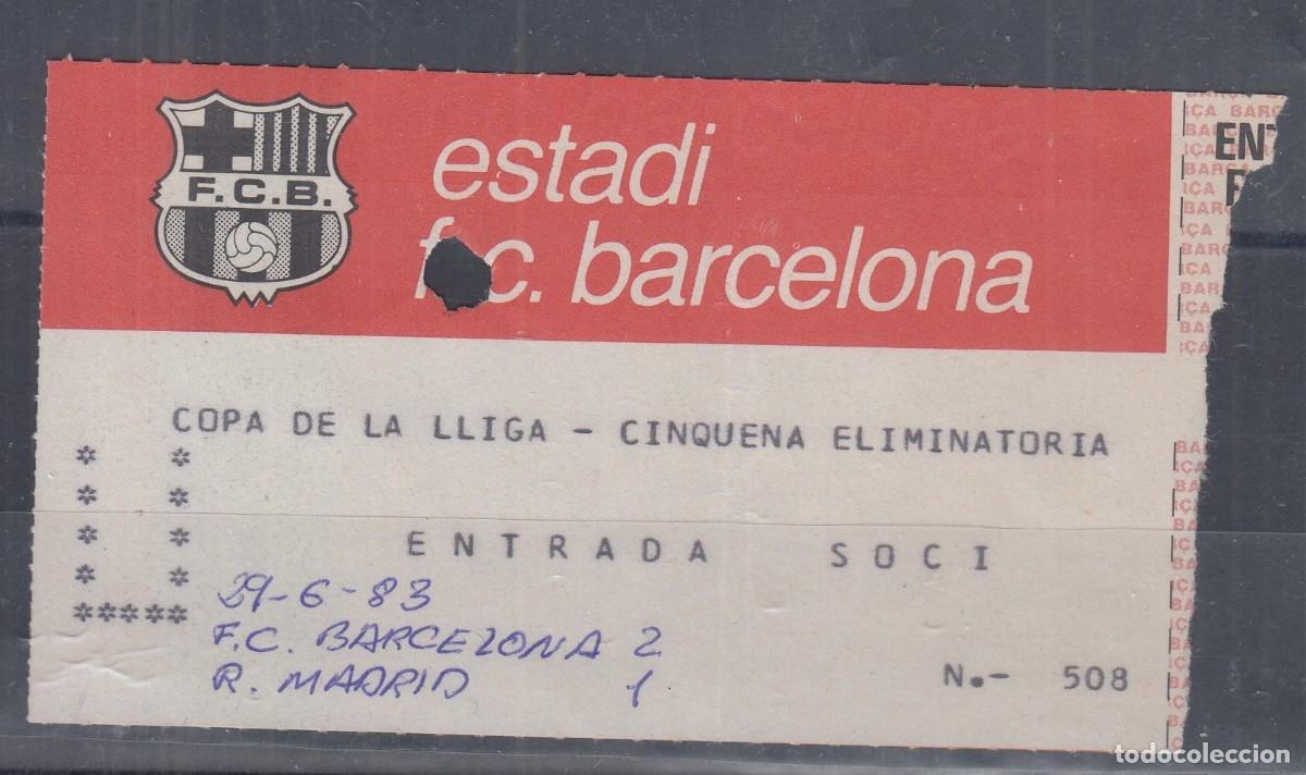 Coleccionismo deportivo: F.C. BARCELONA. Entrada de la 5&ordf; eliminatoria de la Copa de la LIGA de 1983 contra REAL MADRID (2-1)