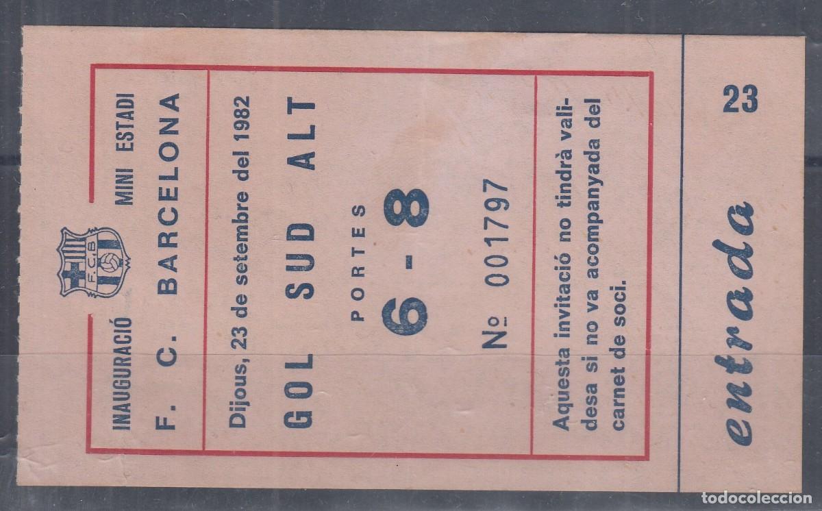 Coleccionismo deportivo: F.C. BARCELONA. Entrada de inauguraci&oacute;n del MINIESTADI el 23/09/1982 entre dos equipos del club.