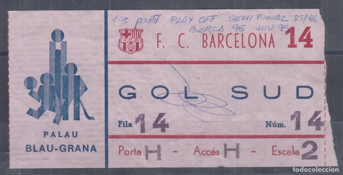 Coleccionismo deportivo: BALONCESTO. Entrada primer partido semifinal play off de 1985/86. F.C. Barcelona 96 - Joventut 95