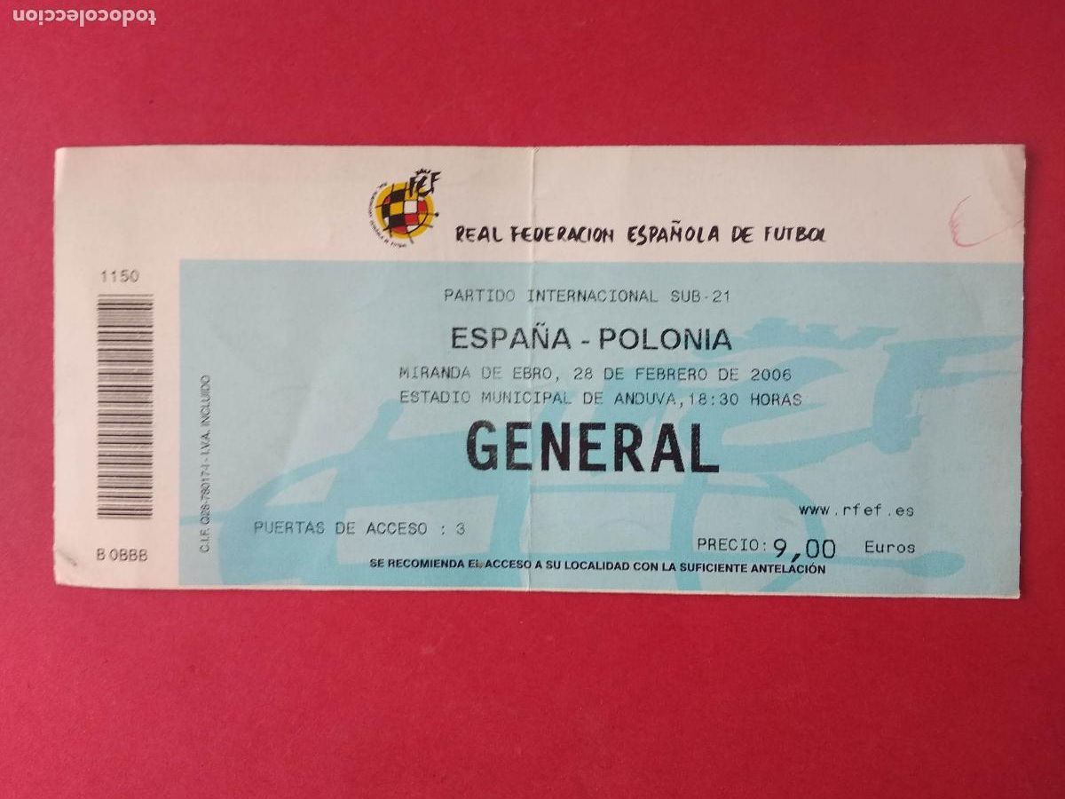 Collectionnisme sportif: ENTRADA FUTBOL SUB 21 ESTADIO MUNICIPAL DE ANDUVA 2006 ESPA&Ntilde;A - POLONIA