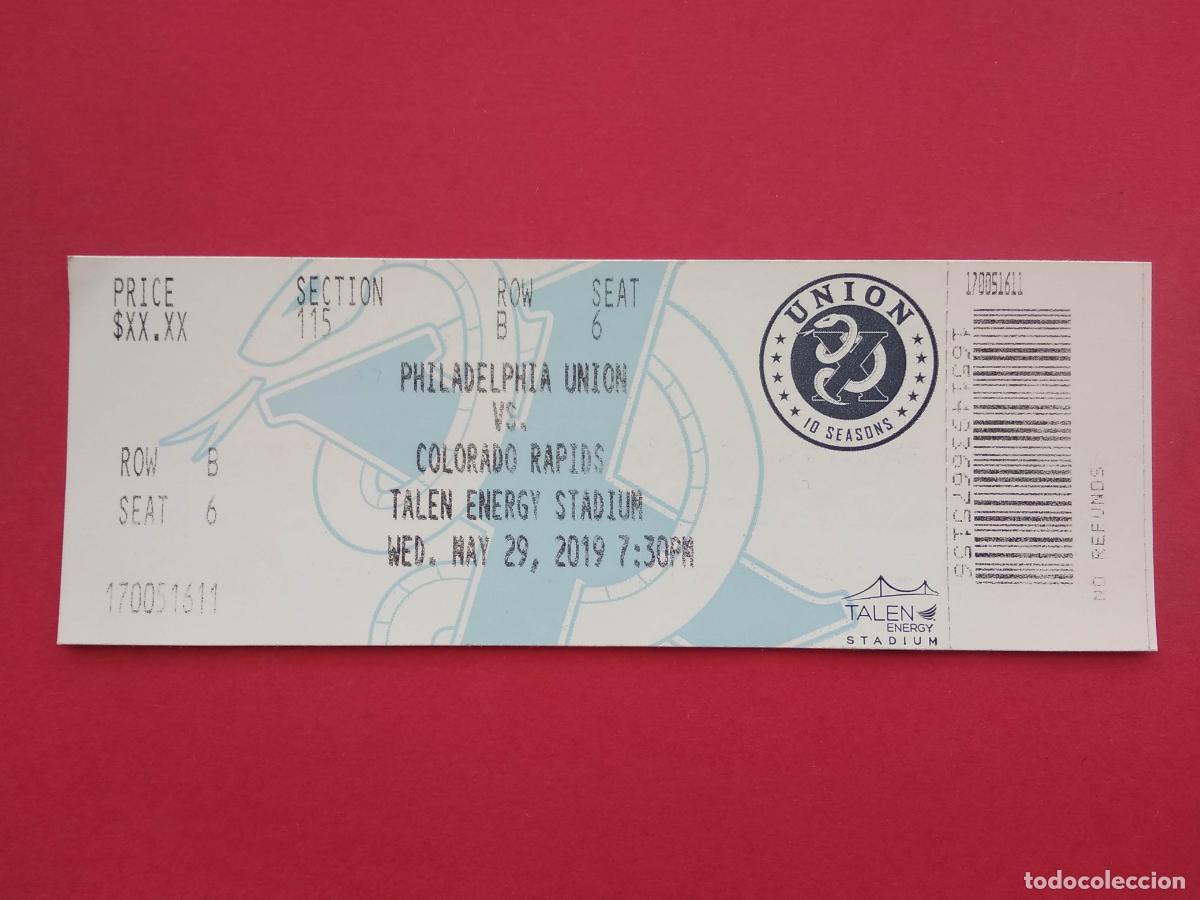 Collectionnisme sportif: ENTRADA FUTBOL SOCCER PHILADELPHIA UNION VS COLORADO RAPIDS TALEN ENERGY STADIUM 2019