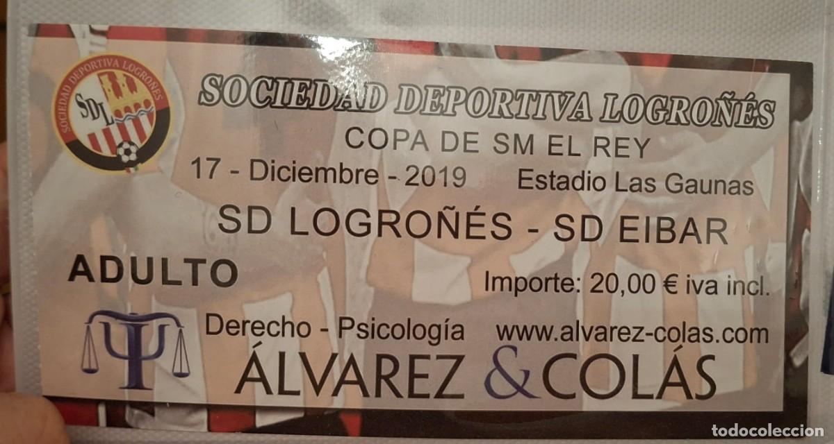Sports collectibles: ENTRADA FUTBOL FOOTBALL TICKET COPA DEL REY SD SOCIEDAD DEPORTIVA LOGRO&Ntilde;ES EIBAR LAS GAUNAS