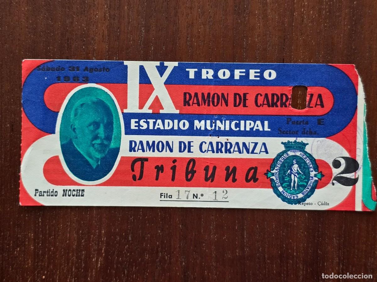 Colecionismo desportivo: Entrada de Futbol.Estadio Ramon de Carranza.Trofeo IX 31 Agosto 1963.Publicidad Coca Cola