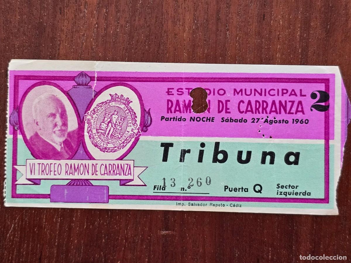 Colecionismo desportivo: Entrada de Futbol.Estadio Ramon de Carranza.Trofeo VI Trofeo 27 agosto 1960.Publicidad Coca Cola