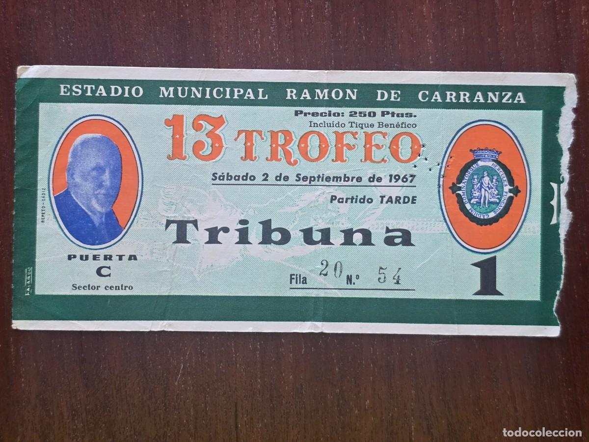 Collectionnisme sportif: Entrada de Futbol.Estadio Ramon de Carranza.XIII Trofeo 2 Septiembre 1967.Publicidad Coca Cola