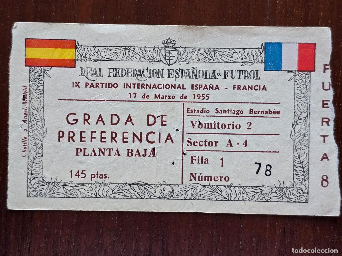 Colecionismo desportivo: Entrada de Futbol.Santiago Bernabeu.Partido Internacional Espa&ntilde;a-Francia 17 Marzo 1955