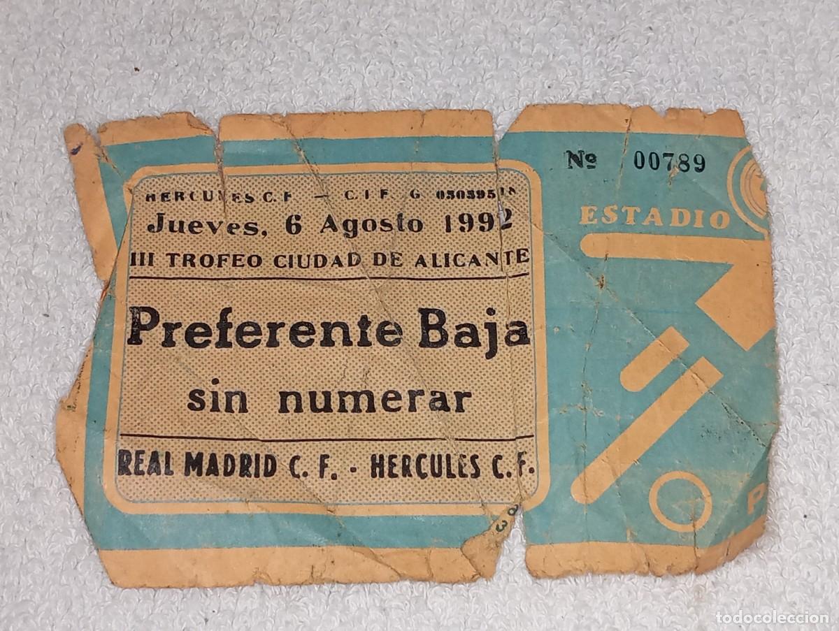 Coleccionismo deportivo: ANTIGUA ENTRADA DE FUTBOL III TROFEO CIUDAD DE ALICANTE - HERCULES C.F - REAL MADRID A&Ntilde;O 1992