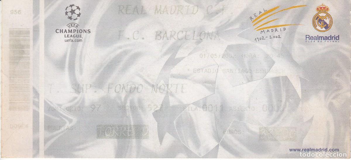 Coleccionismo deportivo: ENTRADA DE FUTBOL DEL PARTIDO REAL MADRID - BARCELONA DE CHAMPIONS LEAGUE DEL 01/05/2002(FOOTBALL)