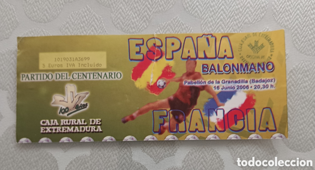 Sports collectibles: Entrada balonmano partido Espa&ntilde;a-Francia el 16 de Junio de 2006 en Badajoz