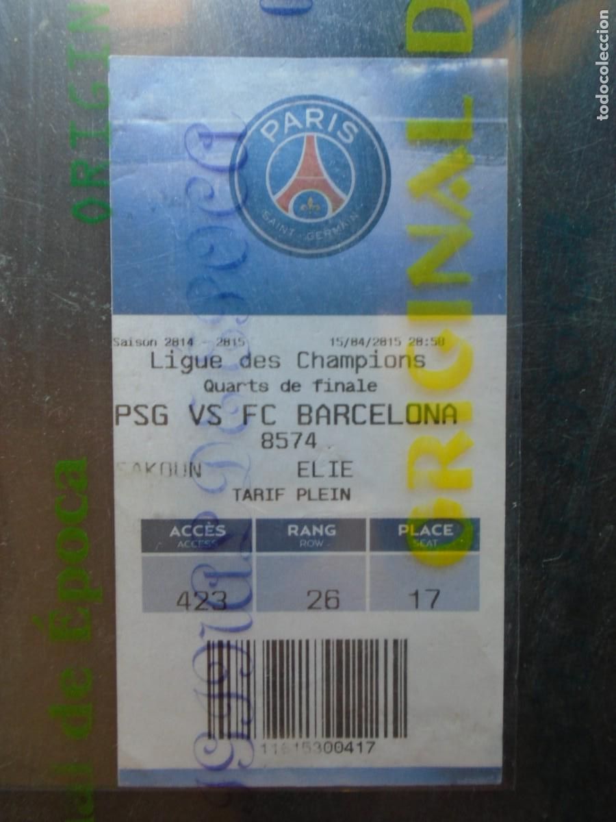 Collectionnisme sportif: (V-1053)ENTRADA PARIS PSG-F.C.BARCELONA CHAMPIONS LEAGUE 15-4-2015 TICKETS from the Leo Messi era