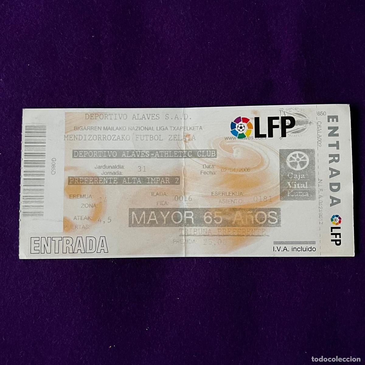 Sports collectibles: ENTRADA DE FUTBOL MENDIZORROZA. VITORIA. DEPORTIVO ALAVES-ATHLETIC CLUB BILBAO. 2-04-2006.