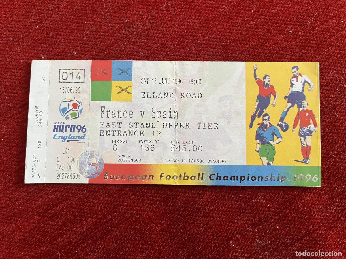 Collectionnisme sportif: R31243 ENTRADA TICKET EURO EUROCOPA 1996 ESPA&Ntilde;A 1-1 FRANCIA (15-6-1996) MATCH 14 COMPLETA