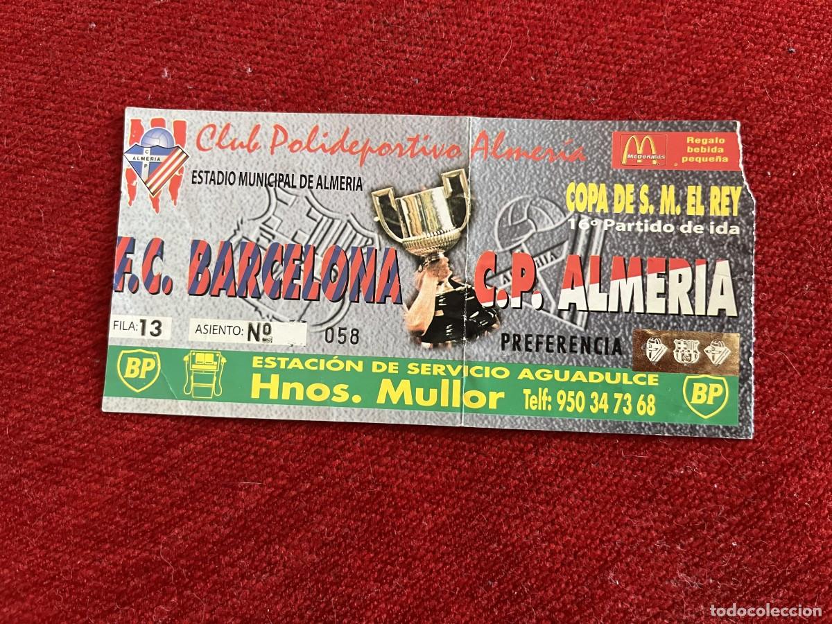 Collectionnisme sportif: R31244 ENTRADA TICKET FUTBOL COPA REY ALMERIA 0-0 BARCELONA (15-12-1999) DEBUT EN COPA PUYOL