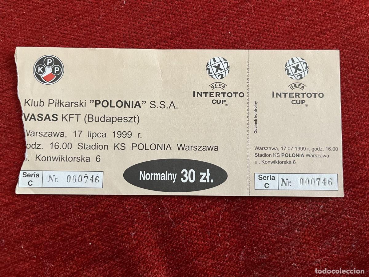 Collectionnisme sportif: R31311 ENTRADA TICKET FUTBOL UEFA INTERTOTO CUP 1999 2000 KS POLONIA WARSZAWA 2-0 VASAS BUDAPEST
