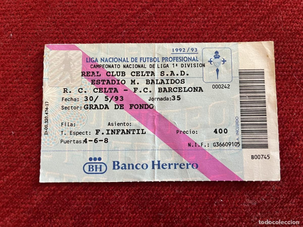 Collectionnisme sportif: R31312 ENTRADA TICKET FUTBOL CELTA VIGO 3-2 BARCELONA LIGA TEMPORADA 1992 1993
