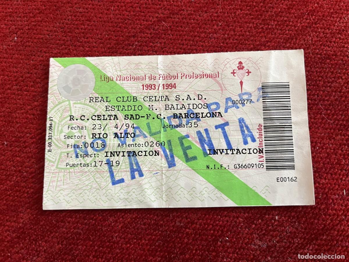 Collectionnisme sportif: R31313 ENTRADA TICKET FUTBOL CELTA VIGO 0-4 BARCELONA LIGA TEMPORADA 1993 1994