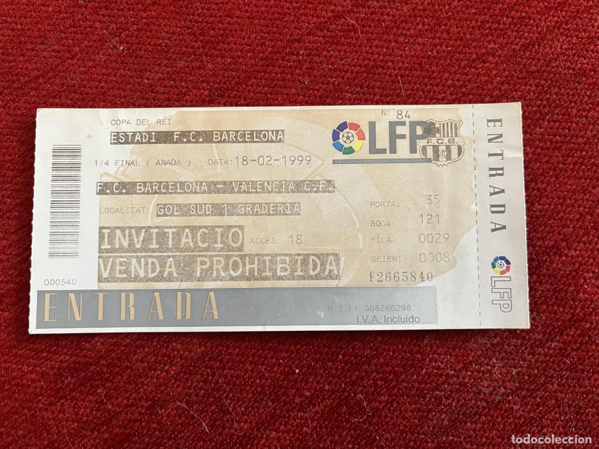 Collectionnisme sportif: R31329 ENTRADA TICKET FUTBOL BARCELONA 2-3 VALENCIA COPA REY 1998 1999