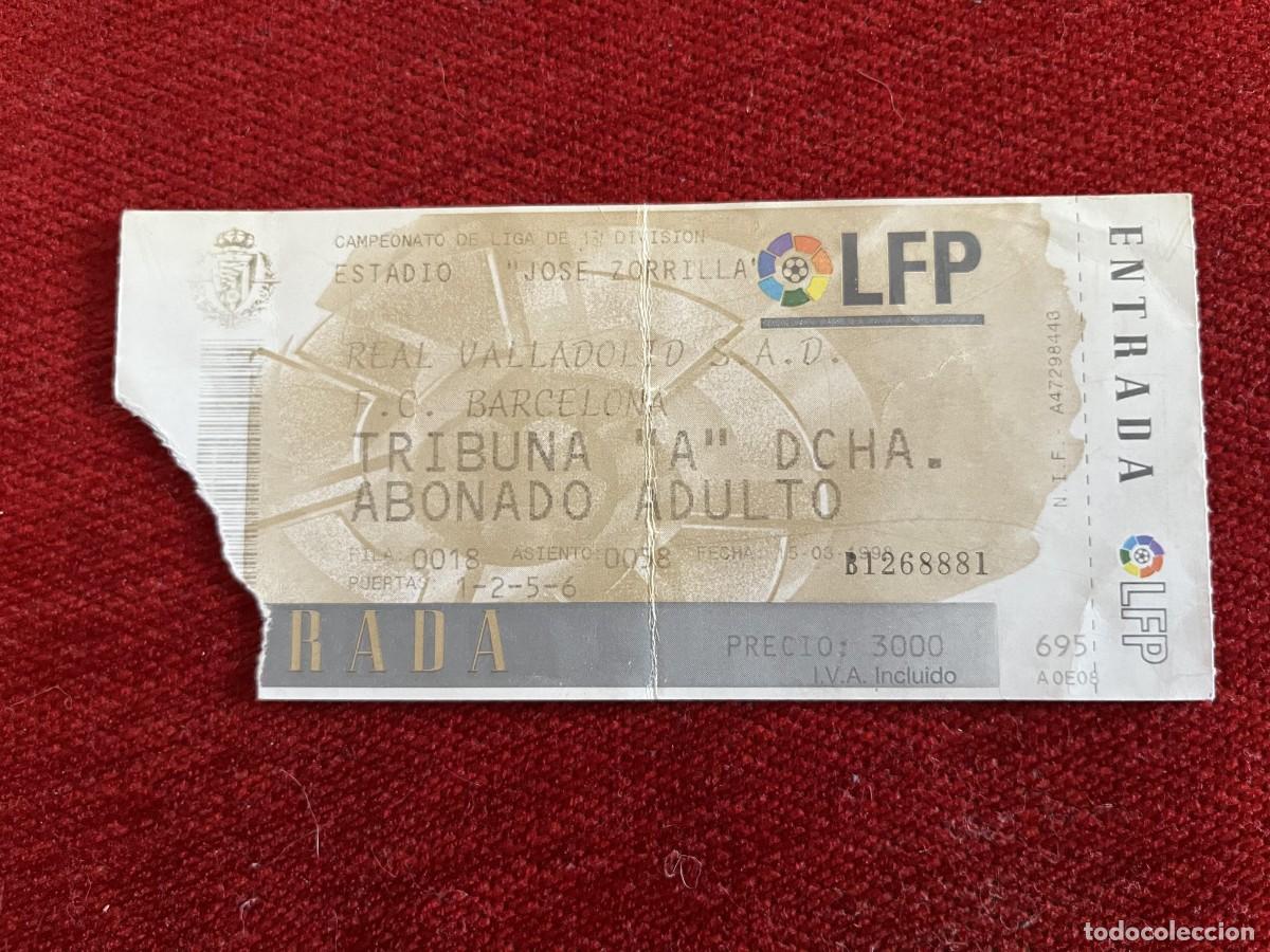 Collectionnisme sportif: R31358 ENTRADA TICKET VALLADOLID 1-2 BARCELONA LIGA TEMPORADA 1998 1999