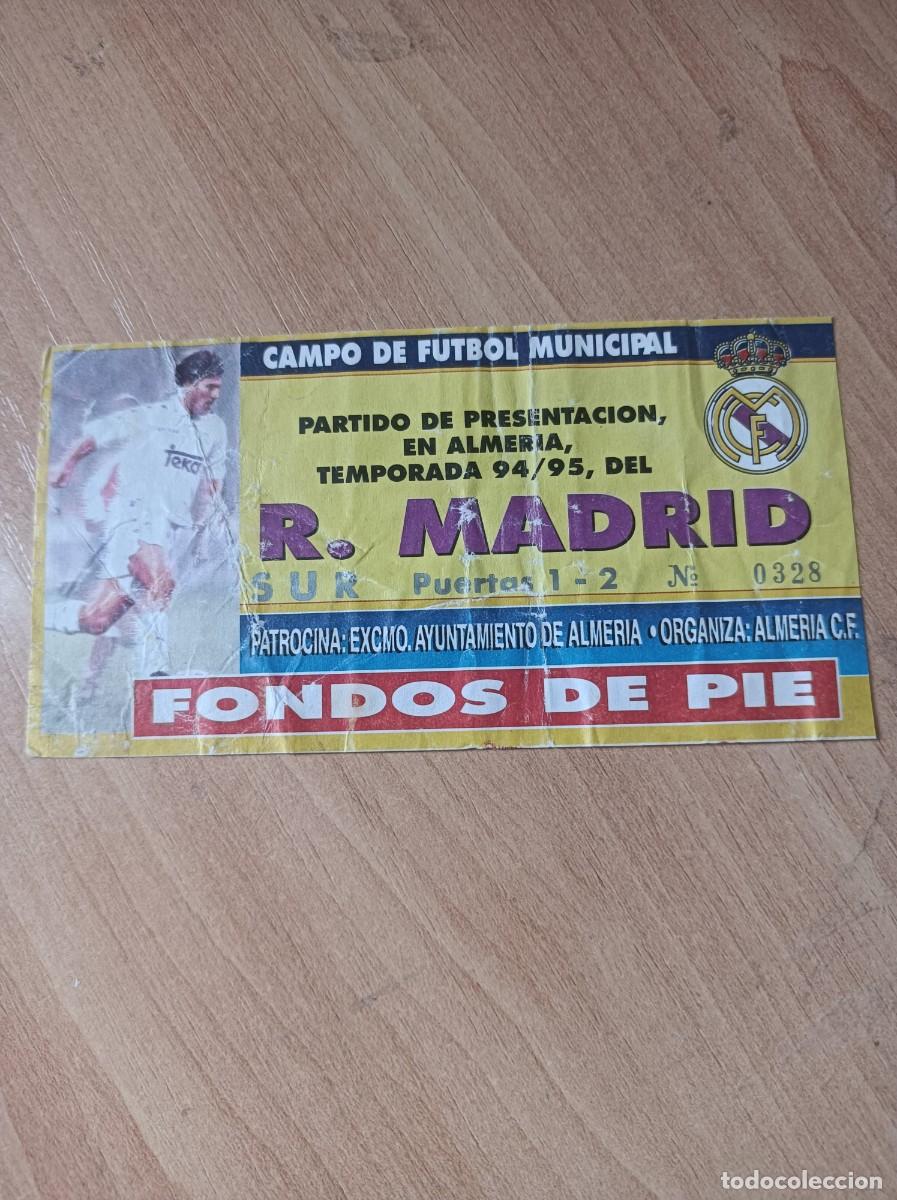 Coleccionismo deportivo: Entrada Almer&iacute;a- Real Madrid, presentaci&oacute;n Almer&iacute;a C.F., 1994-95