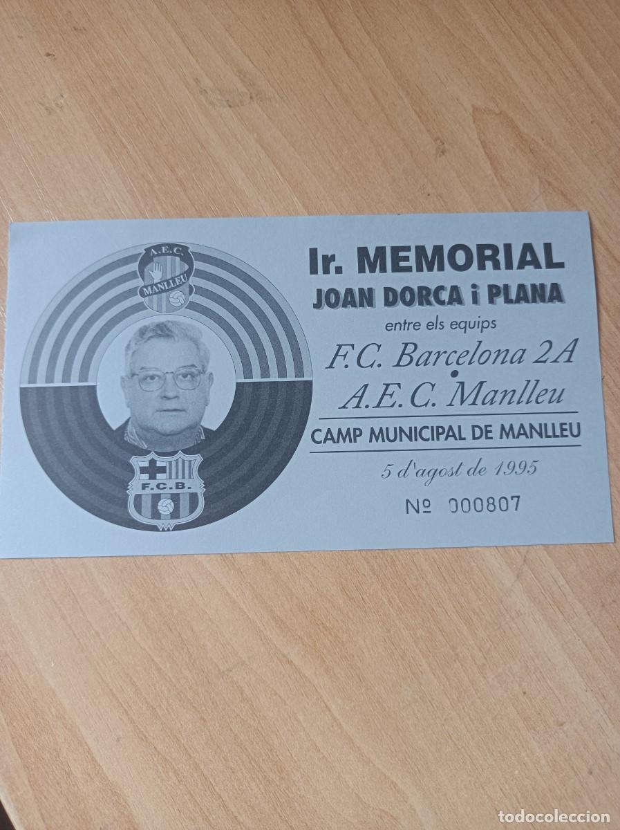 Coleccionismo deportivo: Entrada memorial Joan Dorca, Barcelona B- Manlleu, 5-8-1995
