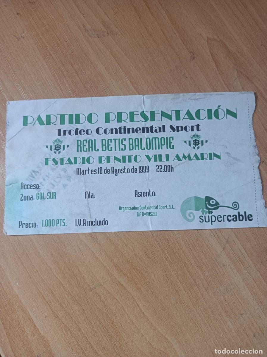 Coleccionismo deportivo: Entrada Betis, Trofeo Continental Sport, 10-8-1999