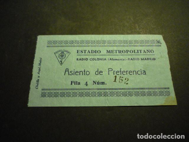 Coleccionismo deportivo: MADRID ESTADIO METROPOLITANO RADIO COLONIA (ALEMANIA) RADIO MADRID ANTIGUA ENTRADA