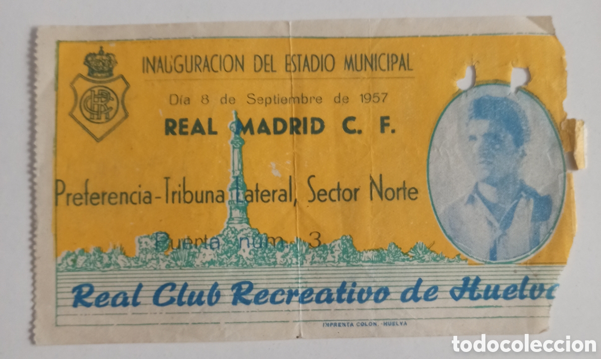 Coleccionismo deportivo: Entrada ticket futbol recreativo Huelva Real Madrid 1957 inauguraci&oacute;n colombino