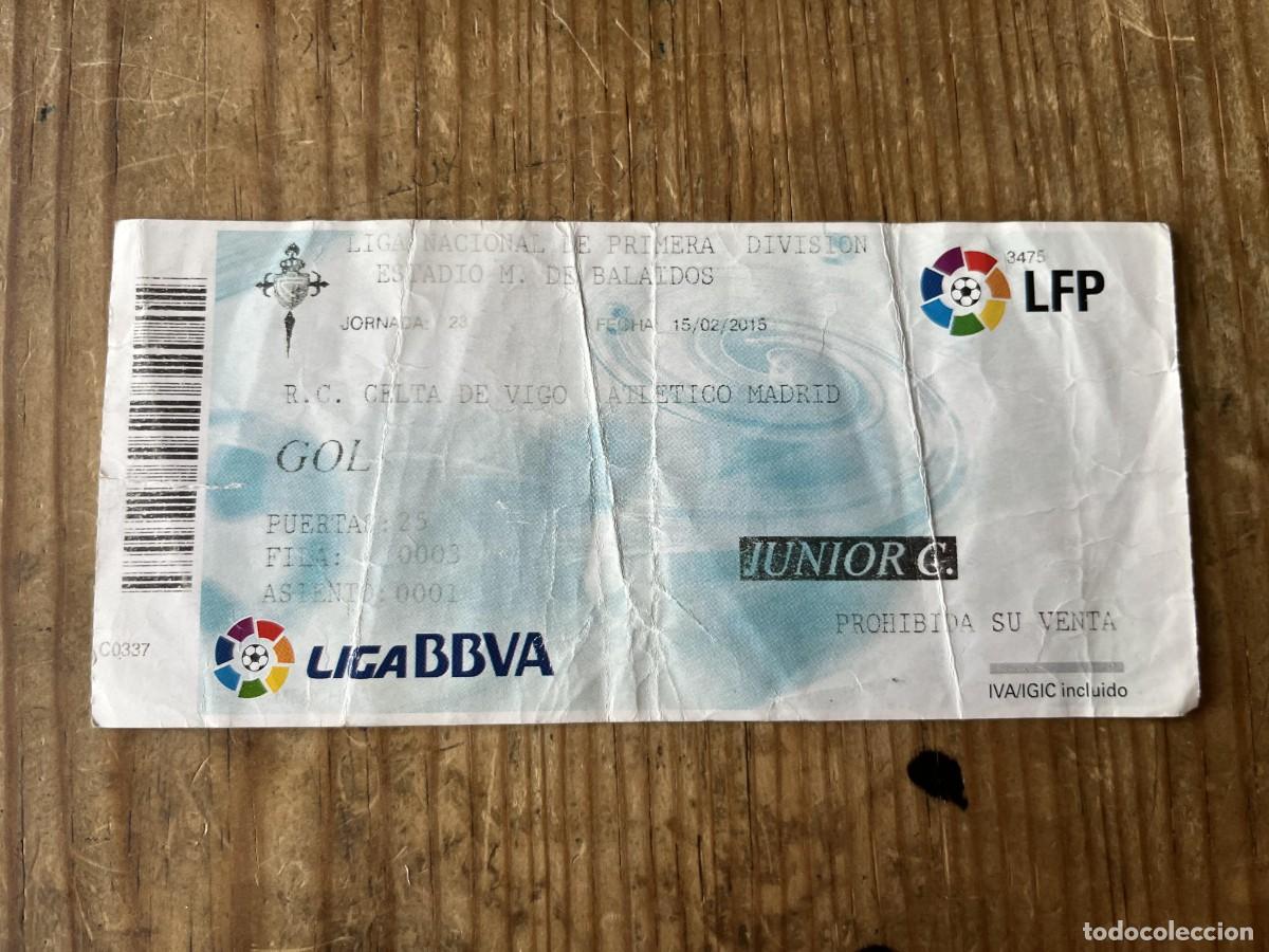 Coleccionismo deportivo: R31461 ENTRADA TICKET FUTBOL CELTA VIGO 2-0 ATLETICO MADRID LIGA TEMPORADA 2014 2015