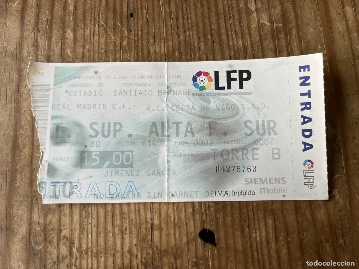 Coleccionismo deportivo: R31475 ENTRADA TICKET FUTBOL REAL MADRID 1-1 CELTA VIGO LIGA TEMPORADA 2002 2003