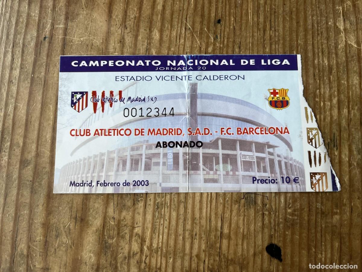 Coleccionismo deportivo: R31532 ENTRADA TICKET FUTBOL ATLETICO MADRID 3-0 BARCELONA LIGA TEMPORADA 2002 2003 VICENTE CALDERON