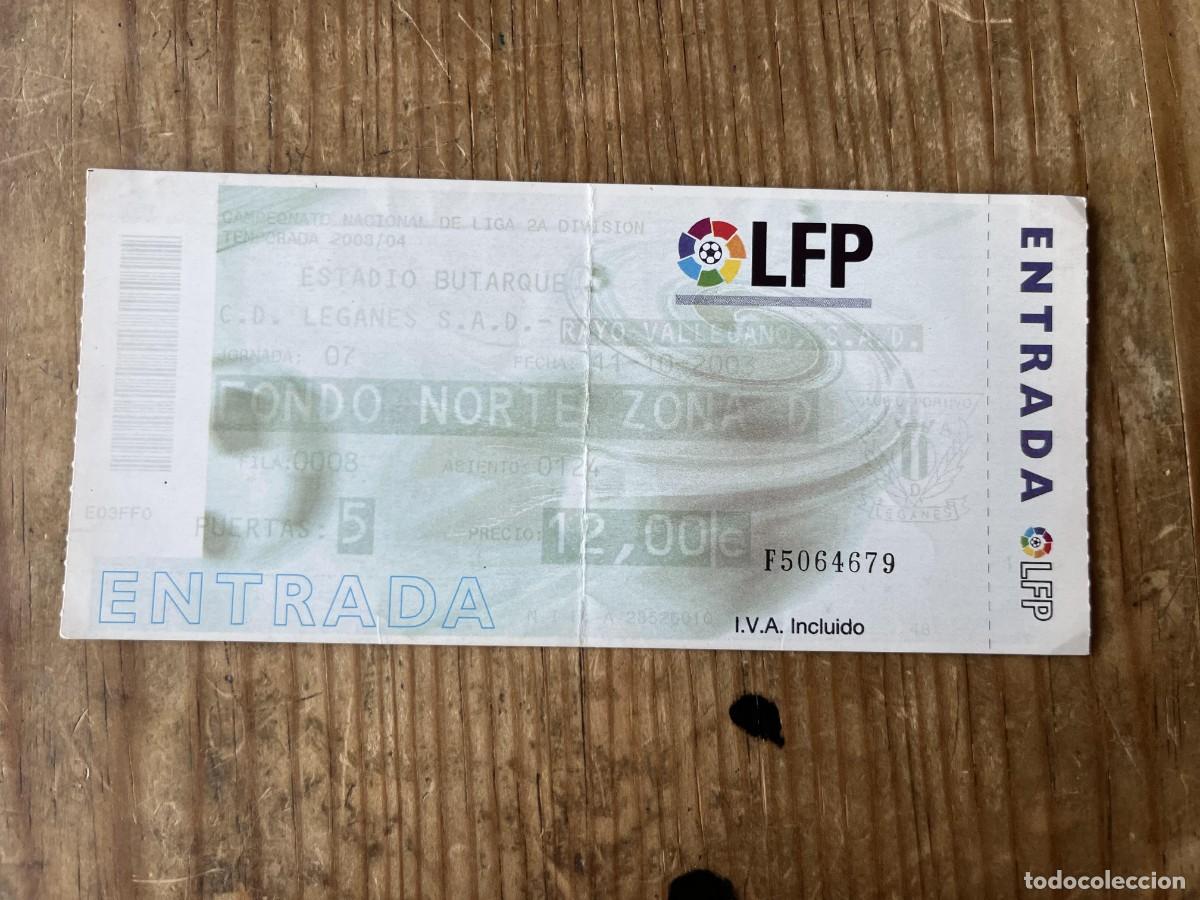 Coleccionismo deportivo: R31544 ENTRADA TICKET FUTBOL LEGANES RAYO VALLECANO LIGA TEMPORADA 2003 2004