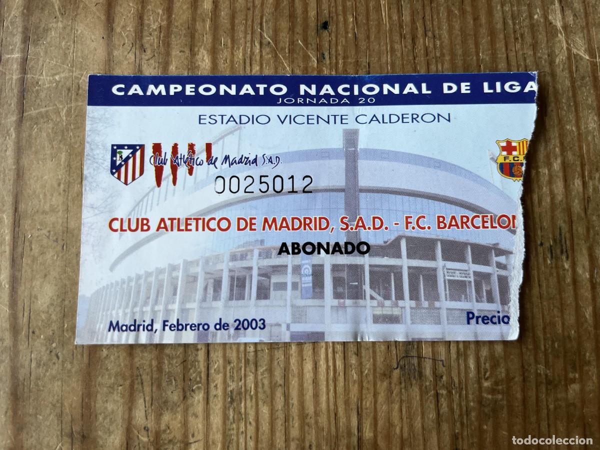 Coleccionismo deportivo: R31563 ENTRADA TICKET FUTBOL ATLETICO MADRID 3-0 BARCELONA LIGA TEMPORADA 2002 2003 VICENTE CALDERON