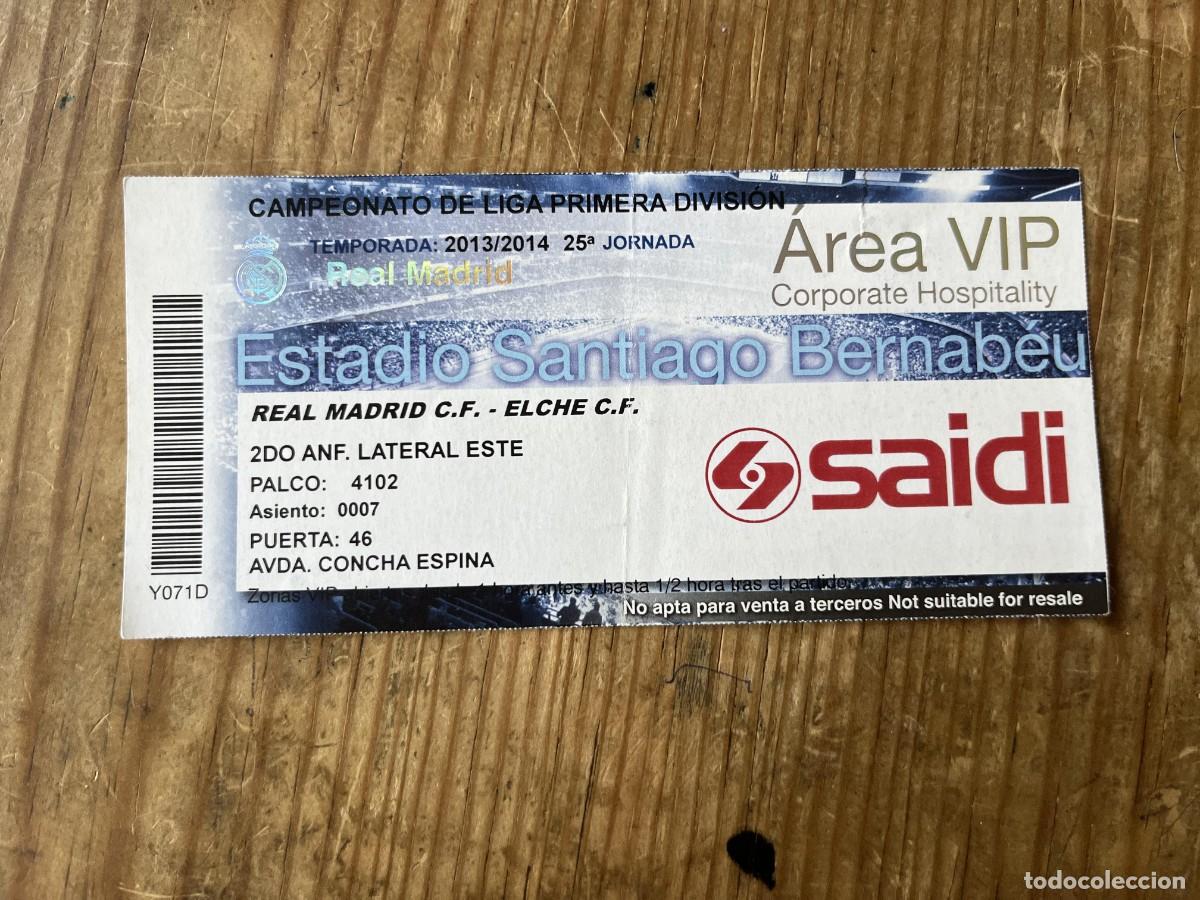 Coleccionismo deportivo: R31582 ENTRADA TICKET FUTBOL VIP REAL MADRID 3-0 ELCHE LIGA TEMPORADA 2013 2014 SAIDI