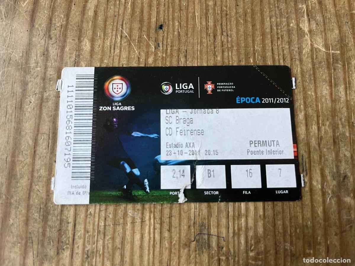 Coleccionismo deportivo: R31623 ENTRADA TICKET FUTBOL PORTUGAL SC BRAGA 3-0 CD FEIRENSE LIGA TEMPORADA 2011 2012